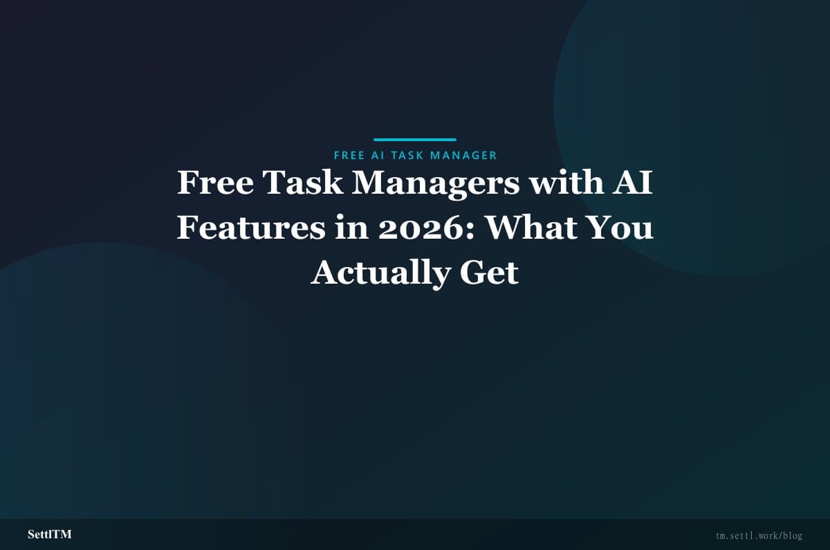 Free Task Managers with AI Features in 2026: What You Actually Get
