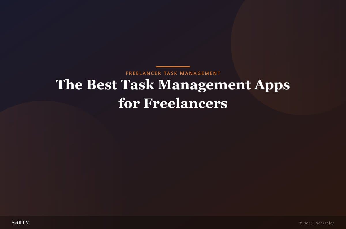 The Best Task Management Apps for Freelancers