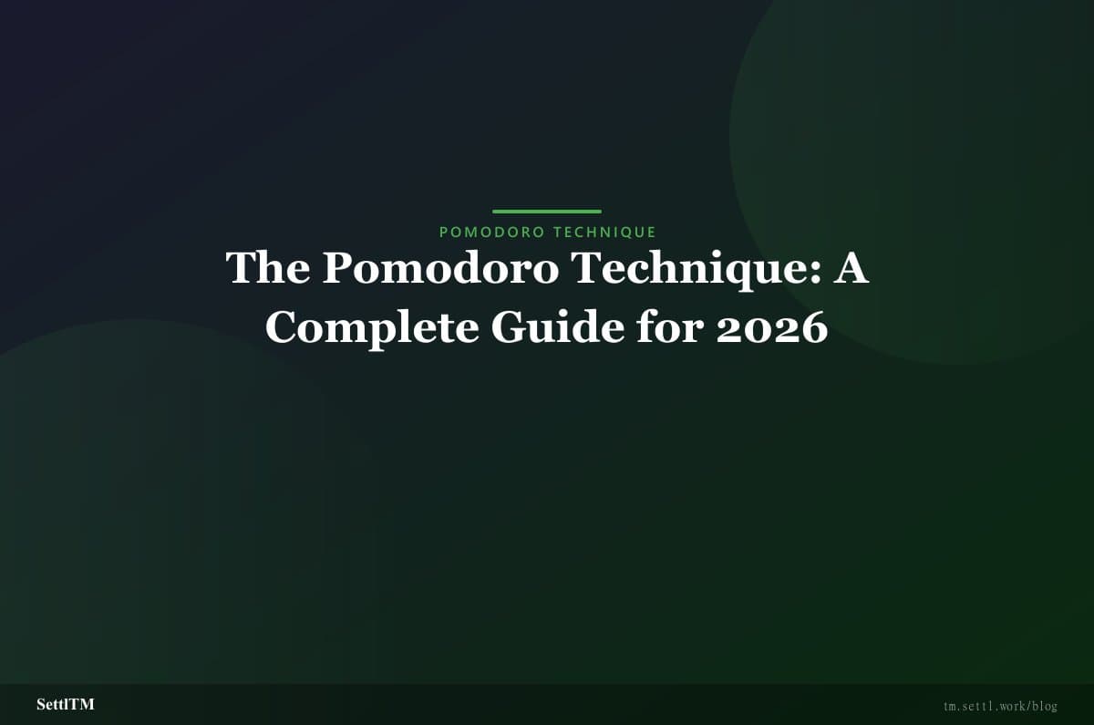 The Pomodoro Technique: A Complete Guide for 2026