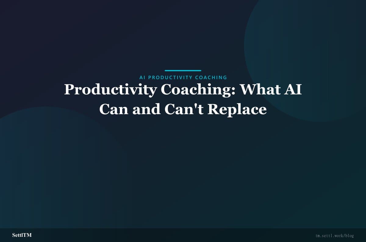 Productivity Coaching: What AI Can and Can't Replace